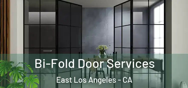 Bi-Fold Door Services East Los Angeles - CA