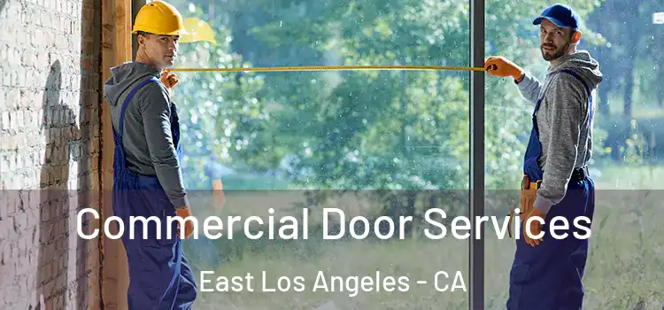 Commercial Door Services East Los Angeles - CA