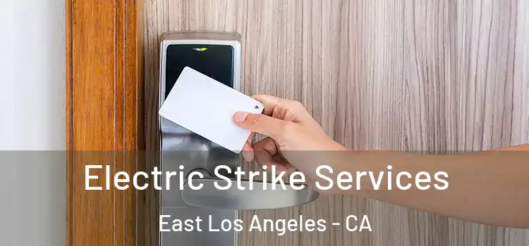 Electric Strike Services East Los Angeles - CA
