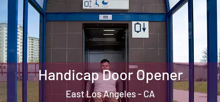 Handicap Door Opener East Los Angeles - CA