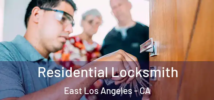 Residential Locksmith East Los Angeles - CA