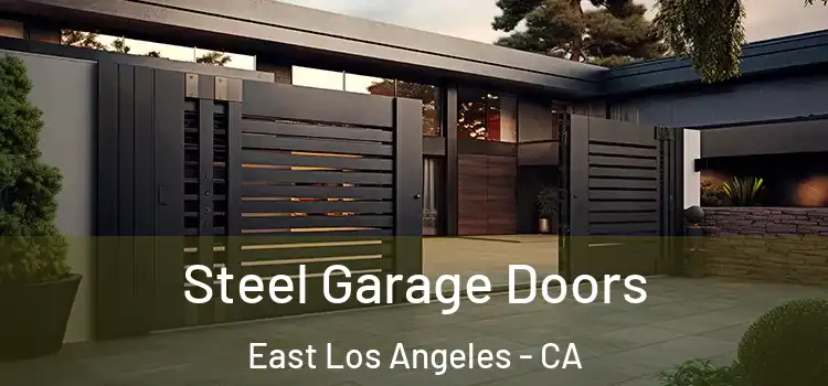 Steel Garage Doors East Los Angeles - CA